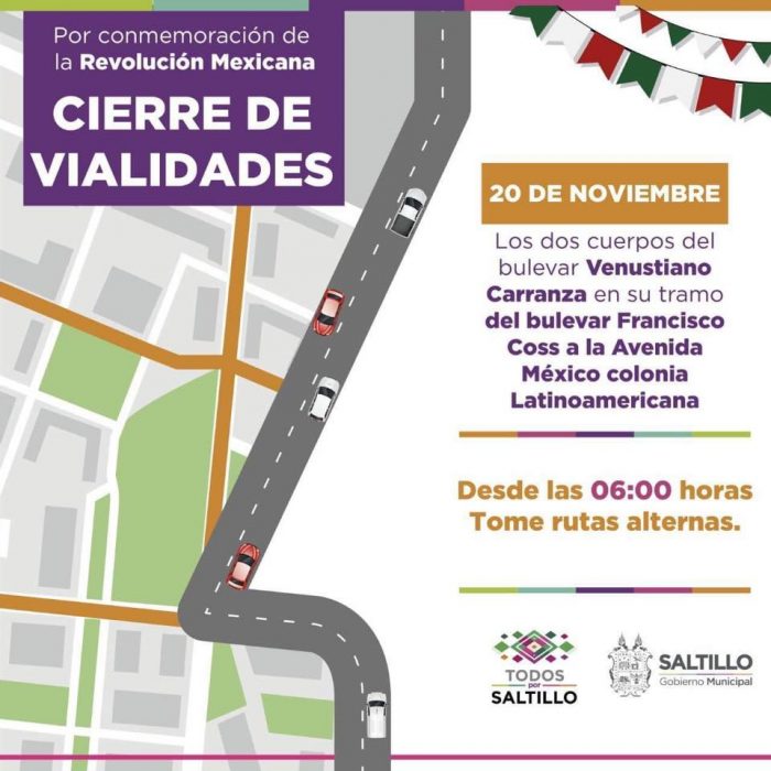 Cierre de vialidades para mañana 20 de Noviembre desde las 6:00 a.m