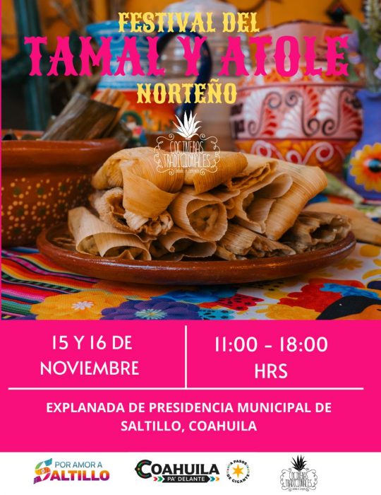 Invitan Festival del Tamal y Atole Norteño 2025 en Saltillo
