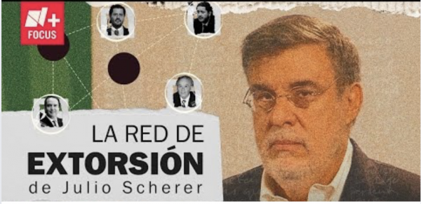 Cobros millonarios y presión judicial: así era la red de extorsión de Julio Scherer