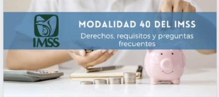IMSS anuncia cambios en la Modalidad 40 de la Ley 73 para 2025: aquí te decimos qué debes saber
