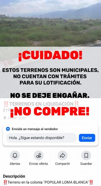 Alerta Municipio venta de terrenos ilegales en la colonia popular Loma Blanca