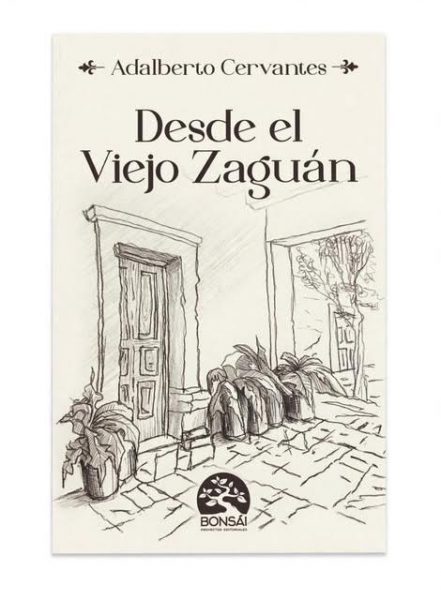 Presenta su libro  "Desde el  Viejo Zaguán" Adalberto Cervantes 